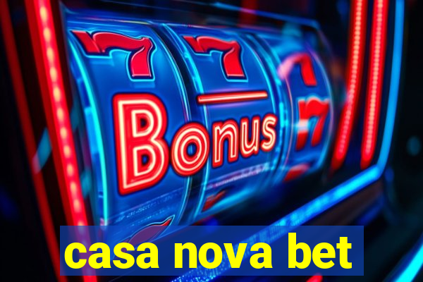 casa nova bet